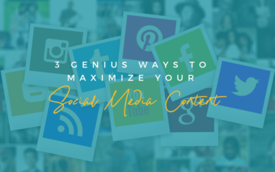 3 Genius Ways to Maximize your Social Media Content